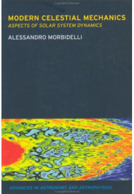 Modern Celestial Mechanics: Dynamics in the Solar System