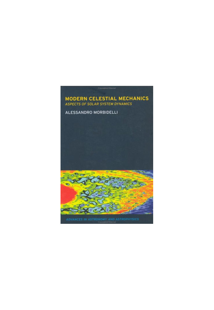 Modern Celestial Mechanics: Dynamics in the Solar System