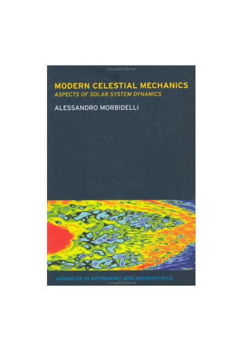 Modern Celestial Mechanics: Dynamics in the Solar System