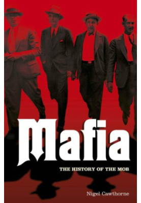 Mafia The History of the Mob