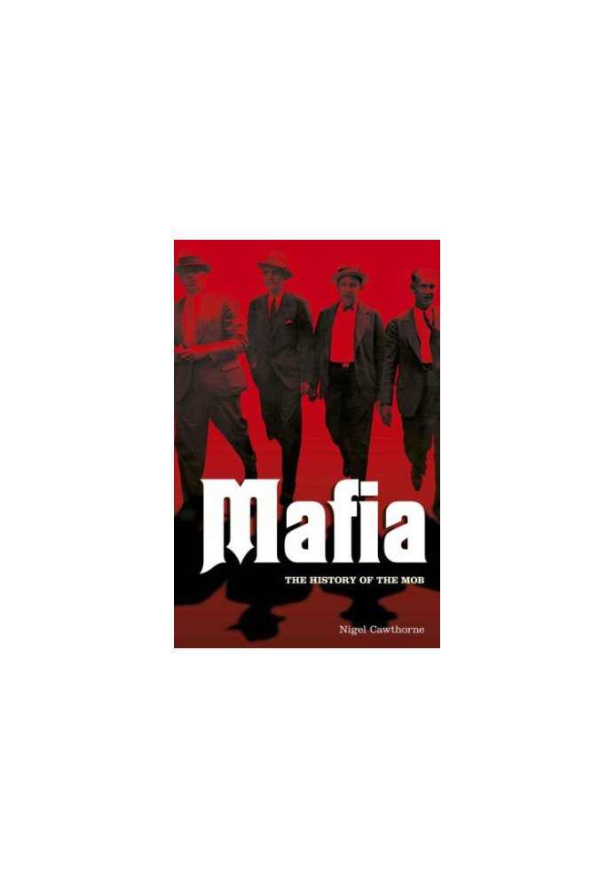 Mafia The History of the Mob