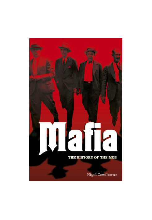Mafia The History of the Mob