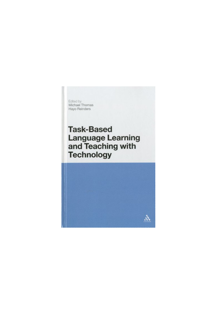 Task-Based Language Learning and Teaching with Technology