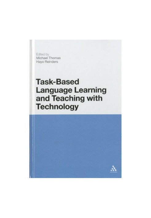 Task-Based Language Learning and Teaching with Technology