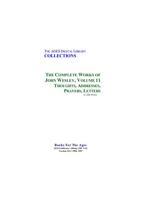 The Complete Works of John Wesley. Volume 11. Thoughts, Addresses, Prayers, Letters
