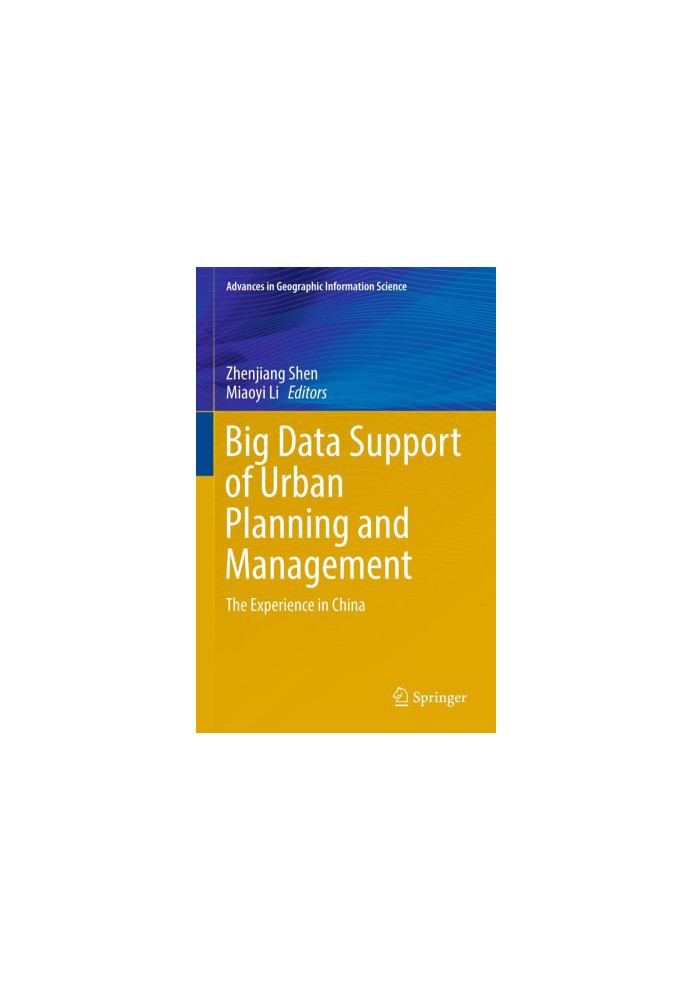 Big data support of urban planning and management : the experience in China