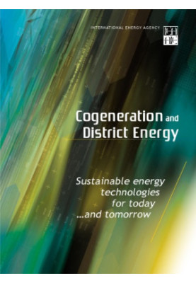 Cogeneration and District Energy : Sustainable energy technologies for today... and tomorrow