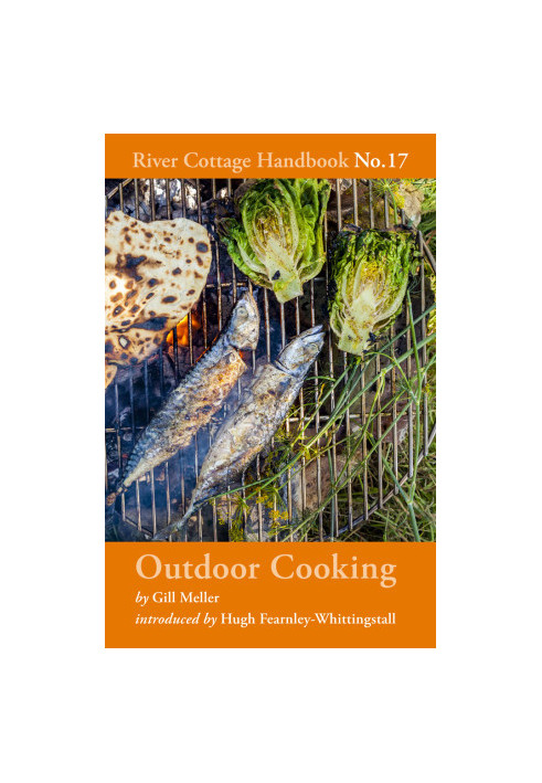 River Cottage Handbook No.17 - Outdoor Cooking