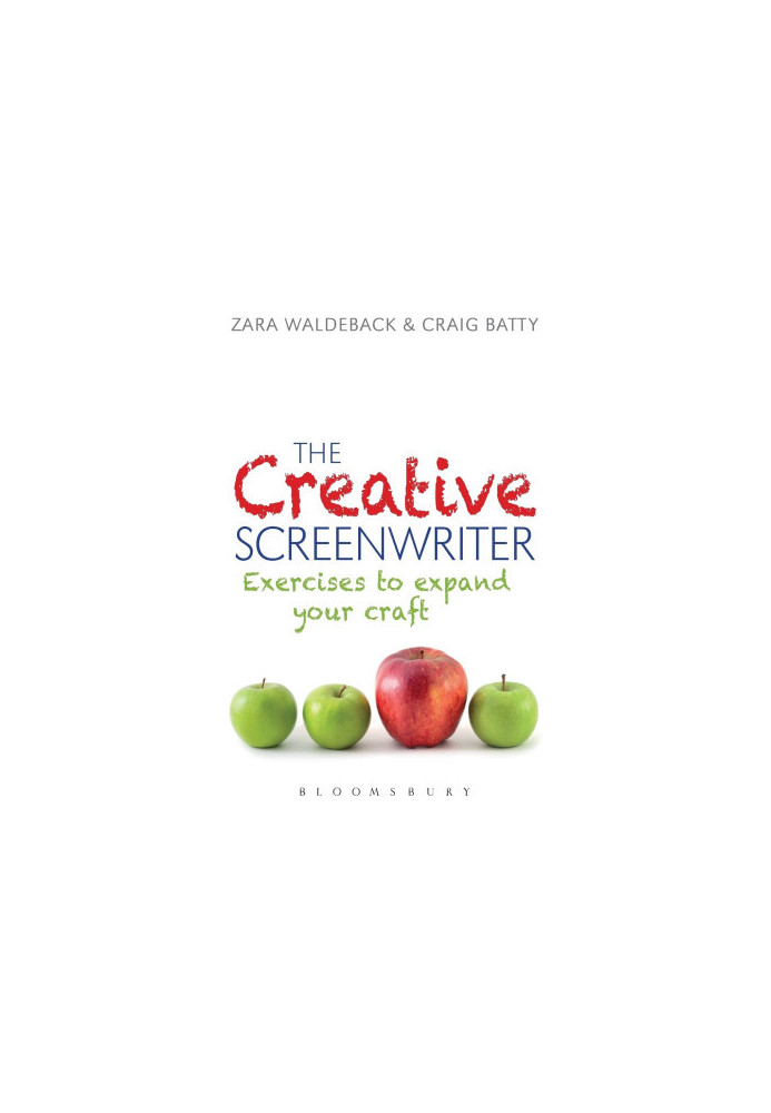 The Creative Screenwriter: Exercises to Expand Your Craft