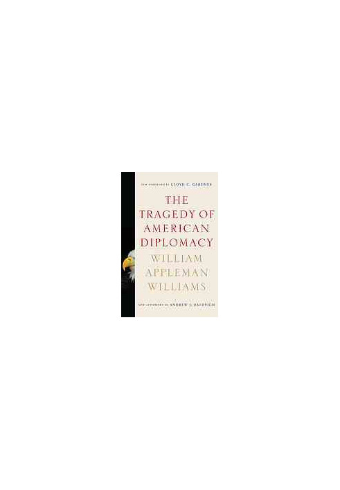 The Tragedy of American Diplomacy