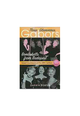 Those Glamorous Gabors - Bombshells from Budapest (2013) [GREAT COURTESANS OF THE 20TH CENTURY]