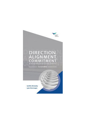 Direction, Alignment, Commitment: Achieving Better Results through Leadership, Second Edition