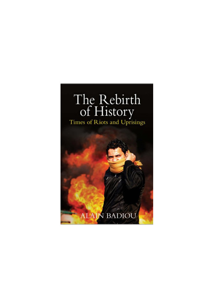 The Rebirth of History: Times of Riots and Uprisings
