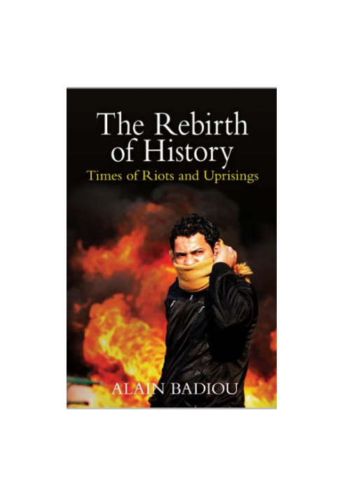 The Rebirth of History: Times of Riots and Uprisings
