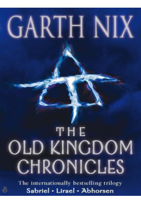 Nix, Garth - The Old Kingdom Chronicles: Sabriel, Lirael, Abhorsen