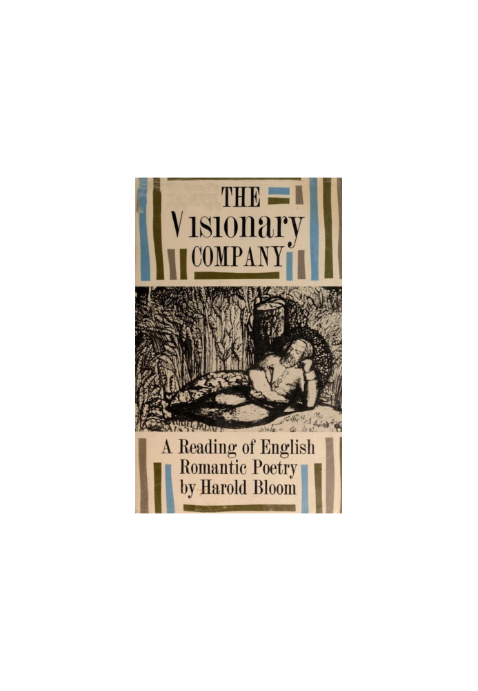 The Visionary Company: A Reading of English Romantic Poetry