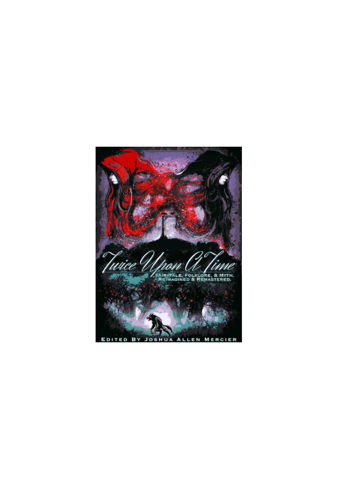 Twice Upon a Time · Fairytale, Folklore, & Myth. Reimagined & Remastered.