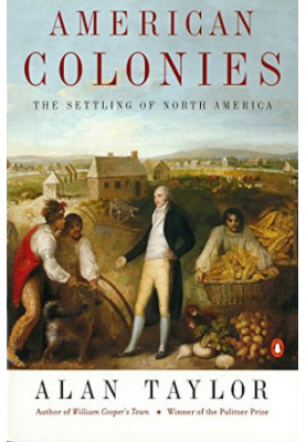 American Colonies: The Settling of North America, Vol. 1