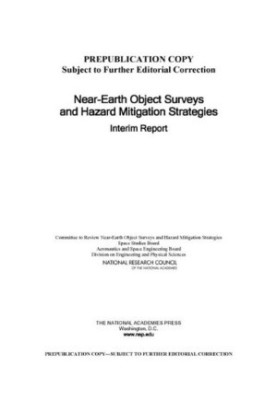 Near-Earth Object Surveys and Hazard Mitigation Strategies - Interim Report