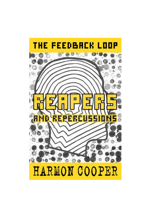 [The Feedback Loop 04] • Reapers and Repercussions