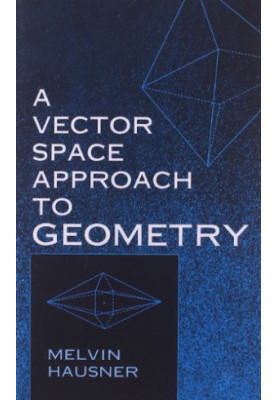 A Vector Space Approach to Geometry