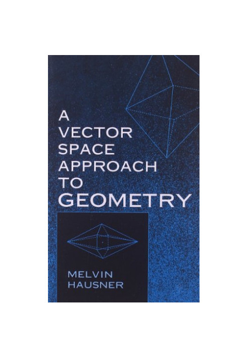 A Vector Space Approach to Geometry