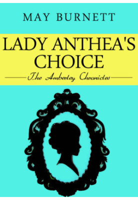 Lady Anthea's Choice · The Amberley Chronicles