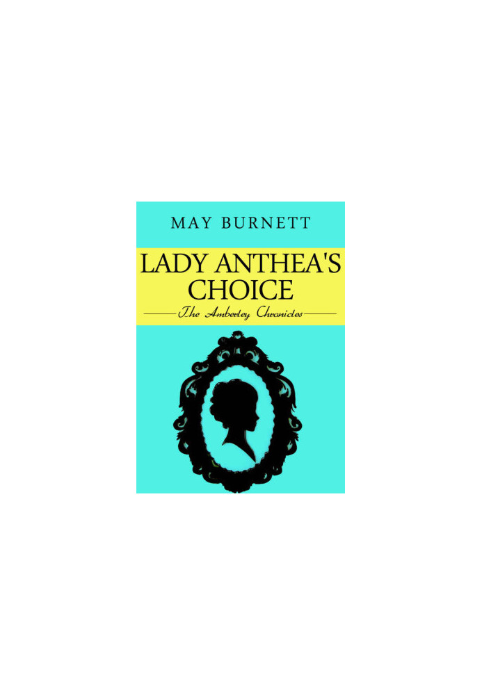 Lady Anthea's Choice · The Amberley Chronicles