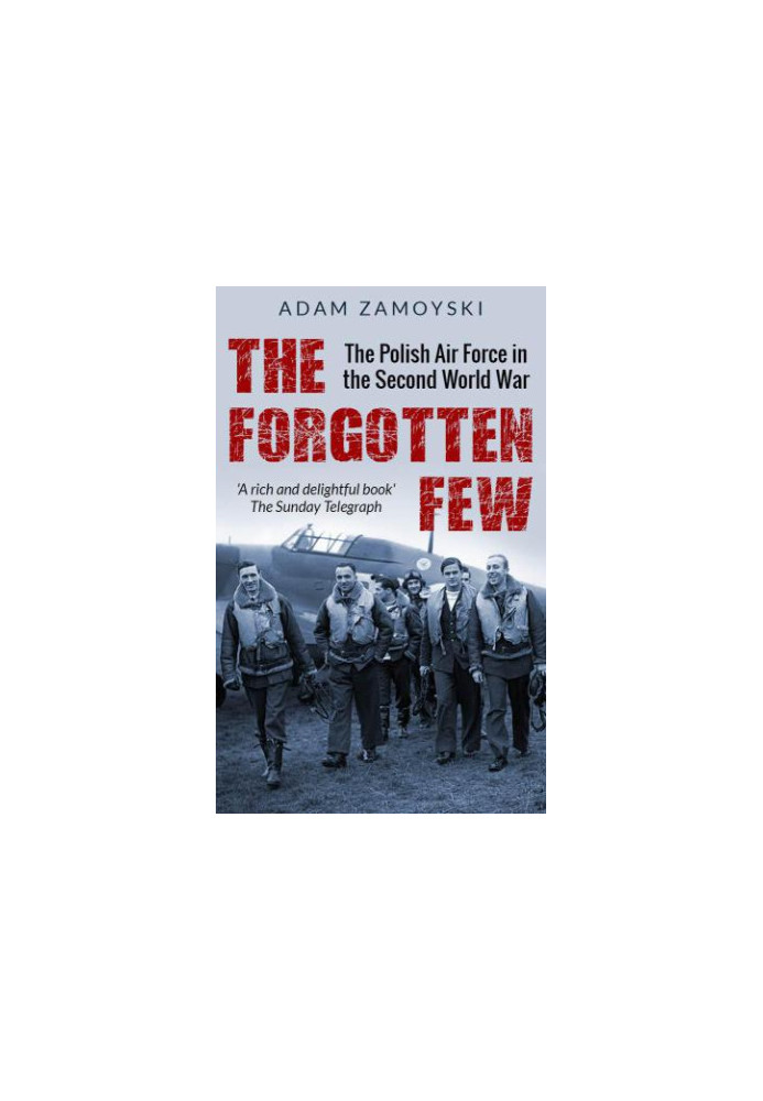 The Forgotten Few: The Polish Air Force in the Second World War