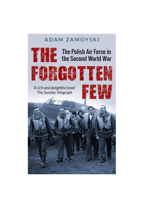 The Forgotten Few: The Polish Air Force in the Second World War