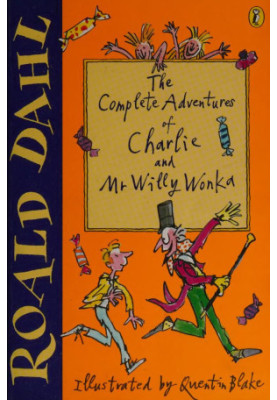 The Complete Adventures of Charlie and Mr. Willy Wonka
