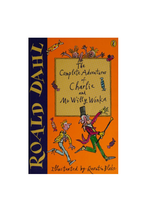 The Complete Adventures of Charlie and Mr. Willy Wonka