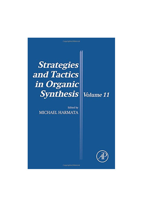 Strategies and Tactics in Organic Synthesis Volume 11