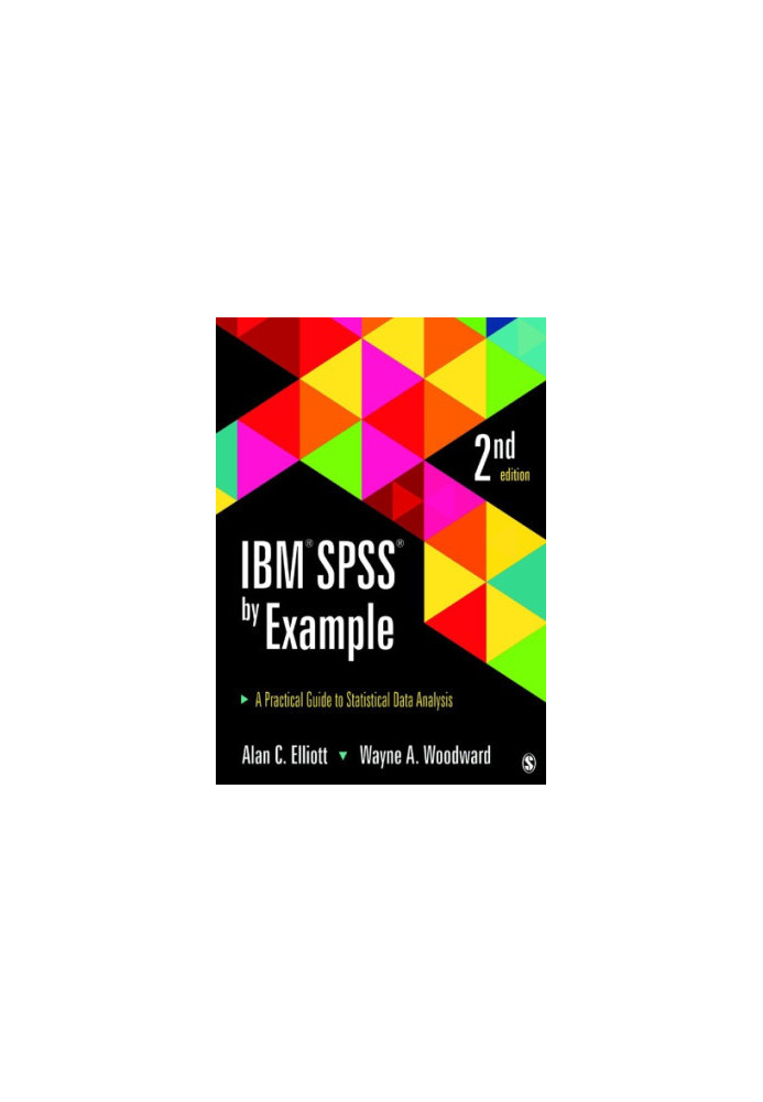 IBM SPSS by example: a practical guide to statistical data analysis