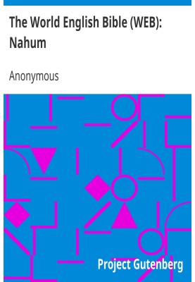 The World English Bible (WEB): Nahum
