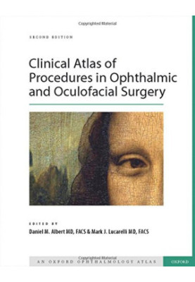 Clinical atlas of procedures in ophthalmic and oculofacial surgery