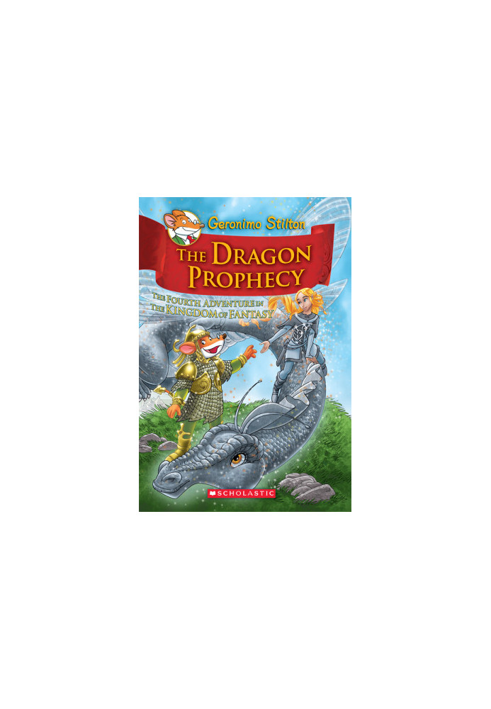 Geronimo Stilton and the Kingdom of Fantasy 4: The Dragon Prophecy