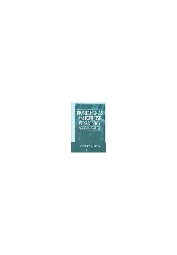 Biomechanics and exercise physiology : quantitative modeling