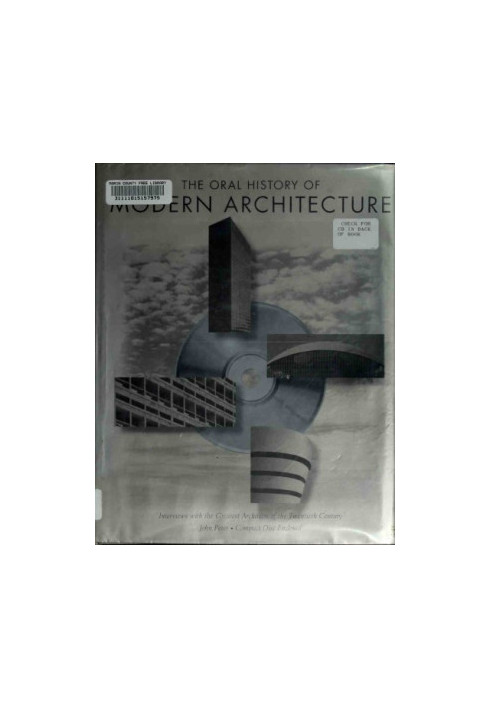 The Oral History of Modern Architecture: Interviews With the Greatest Architects of the Twentieth Century