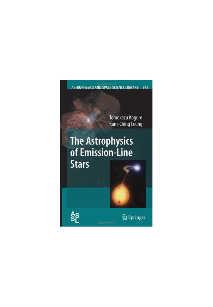The Astrophysics of Emission-Line Stars (Astrophysics and Space Science Library, 342)