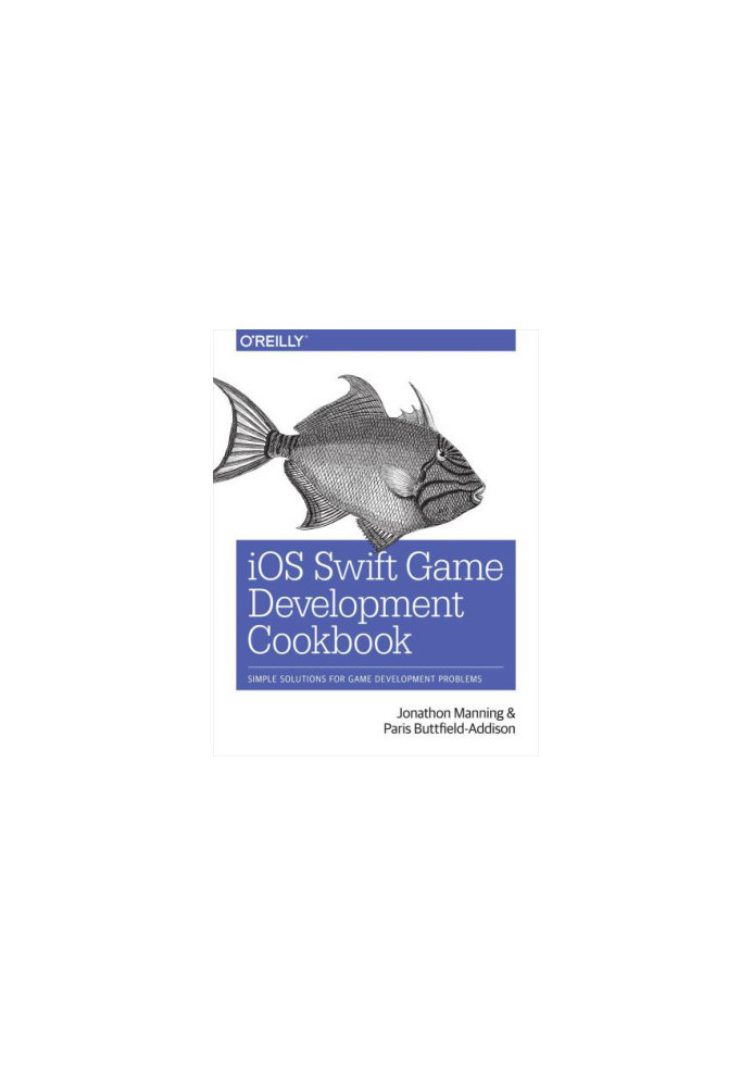 iOS Swift Game Development Cookbook