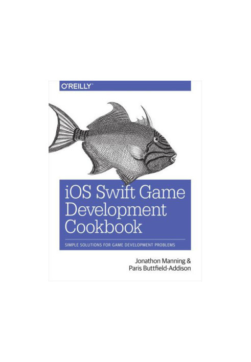 iOS Swift Game Development Cookbook