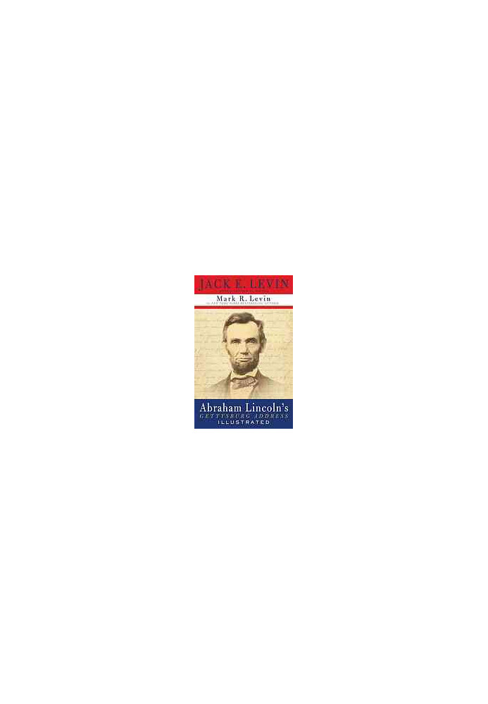 The Abraham Lincoln's Gettysburg address, illustrated