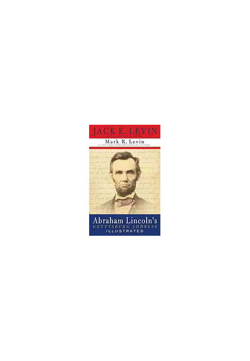 The Abraham Lincoln's Gettysburg address, illustrated