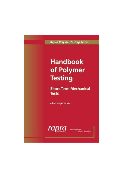 Handbook of Polymer Testing : Short-term Mechanical Tests