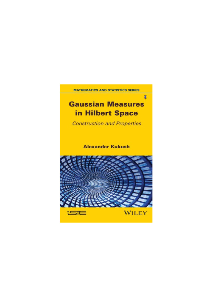 Gaussian Measures in Hilbert Space: Construction and Properties
