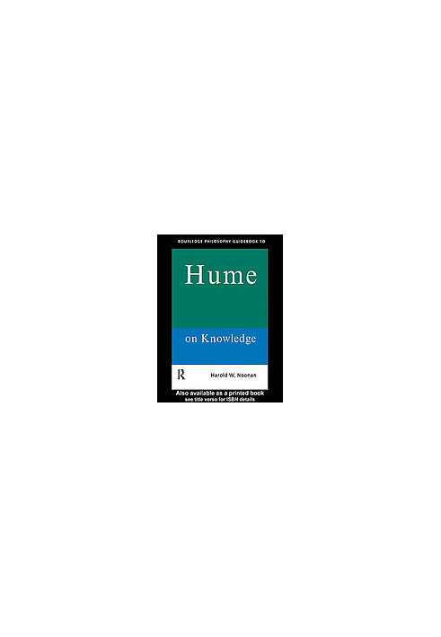 Routledge philosophy guidebook to Hume on knowledge
