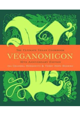 Veganomicon: The Ultimate Vegan Cookbook