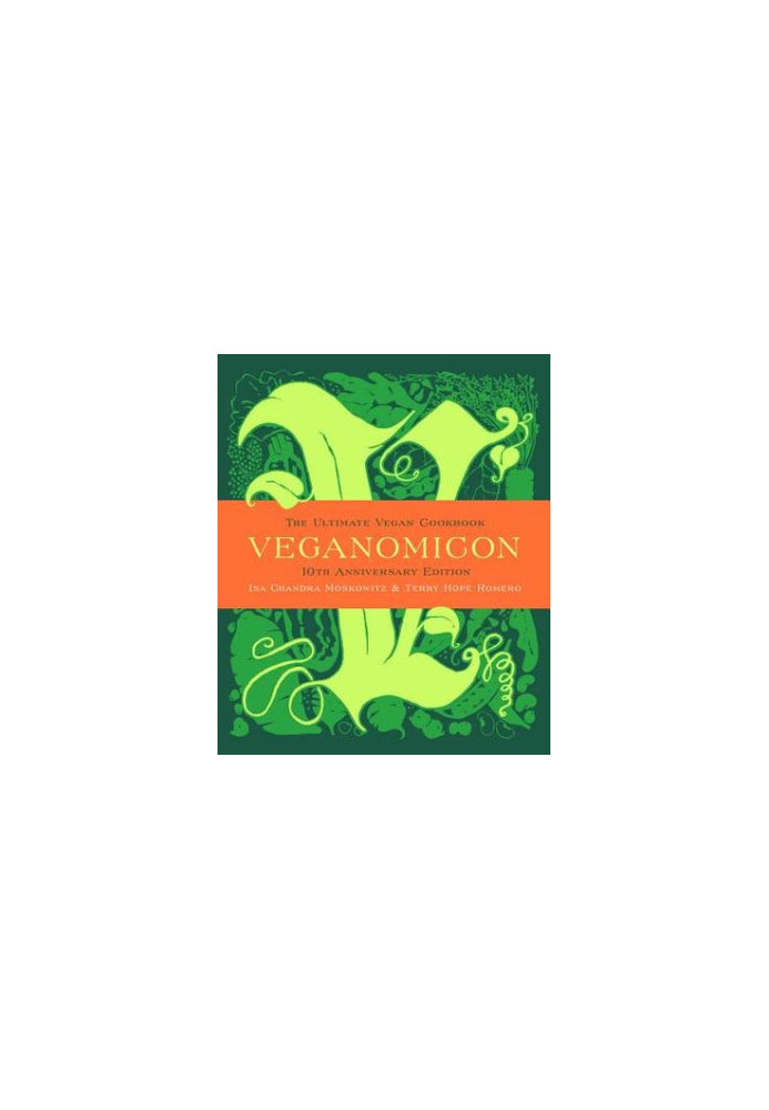 Veganomicon: The Ultimate Vegan Cookbook