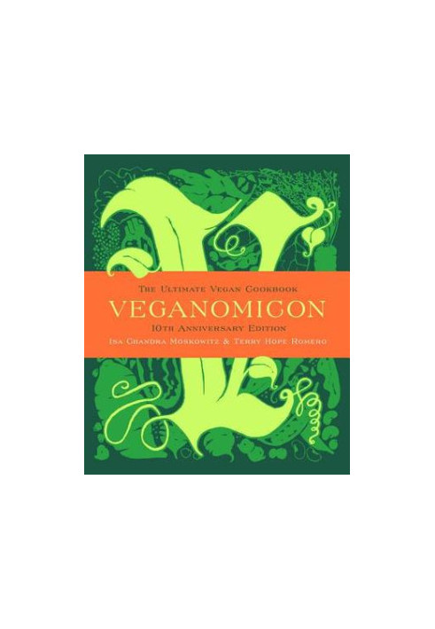 Veganomicon: The Ultimate Vegan Cookbook